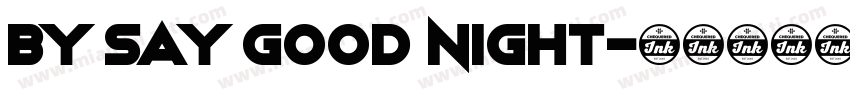 BY Say Good Night字体转换